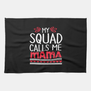 Moeder Gift My Squad noemt me mama Theedoek
