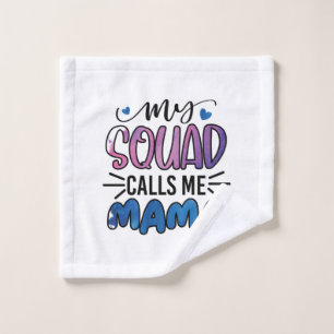 Moeder Gift My Squad noemt me mama Washandje
