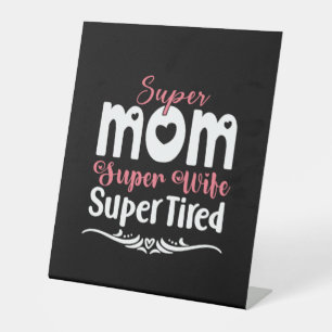 Moeder Gift Super Ma Super Wife Reclamebord Met Voetstuk
