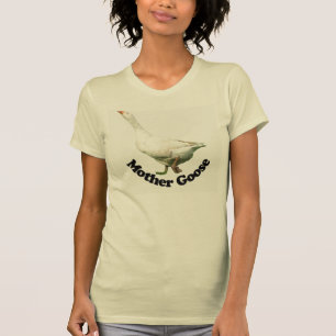 Moeder Goose T-shirt