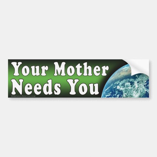 Moeder heeft je Bumpersticker nodig (Voorkant)