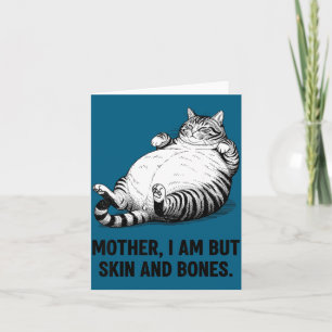 Moeder, ik ben maar huid en botten Grappige kat mo Bedankkaart