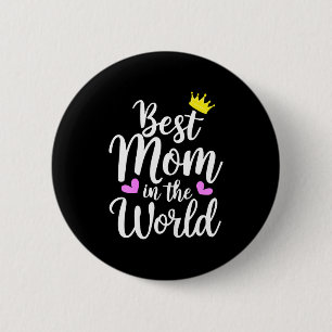 Moeder in de wereld shirt grappig schattig vrouwen ronde button 5,7 cm