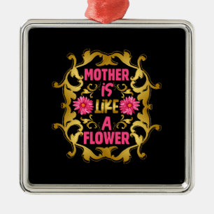 Moeder is als een bloem metalen ornament