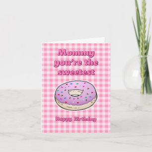 Moeder, je bent de Zoetste Donut Verjaardagskaart Kaart