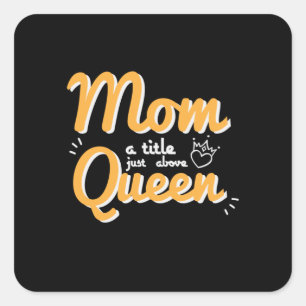 Moeder Kunst Mam Een titel net boven Koningin Vierkante Sticker