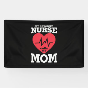 Moeder Kunst Mijn favoriete verpleegster noemt me Spandoek