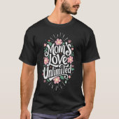 Moeder Liefde Onbeperkt T-shirt (Voorkant)