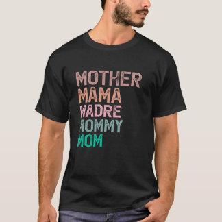 Moeder Mama Madre Mama Mama Moederdag Vrouwen T-shirt