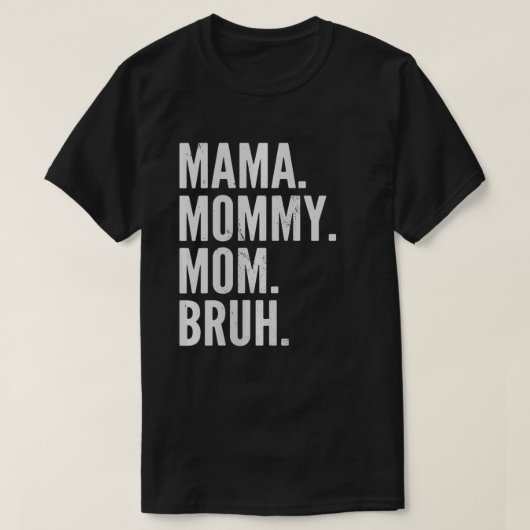 Moeder mama mama Bruh Light T-shirt (Design voorkant)