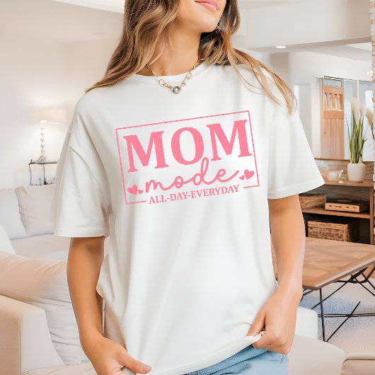 Moeder Mode De hele dag Dagelijks Shirt, Moederdag T-shirt