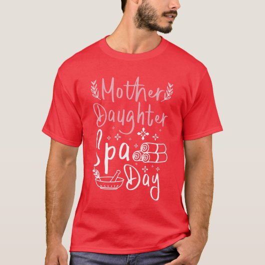 Moeder Moeder Moeder Dochter Spa Dag  T-shirt (Voorkant)