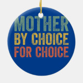 Moeder naar keuze Pro Choice Abortus Keramisch Ornament (Achterkant)