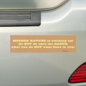 Moeder Natuur waarschuwt ons! Bumpersticker (Op auto)