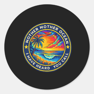 Moeder Ocean, ik heb gehoord dat je Grappig Te noe Ronde Sticker