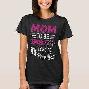 Moeder om Baby laden te zijn, wacht dan op zwanger T-shirt