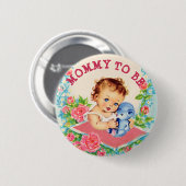 Moeder om Baby shower Button Baby Meisje (Voorkant /achterkant)