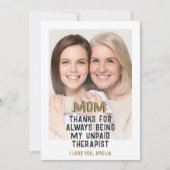 Moeder onbetaalde therapeut grappige fotokaart (Voorkant)