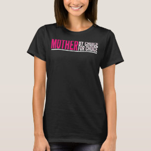 Moeder op keuze Pro - Keuze Feminist Ri T-shirt