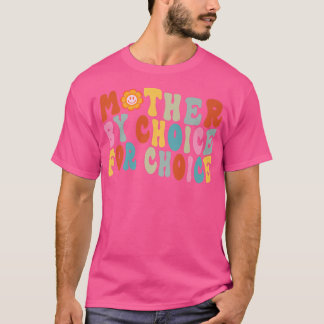 Moeder op keuze Pro - Keuze Feminist Ri T-shirt