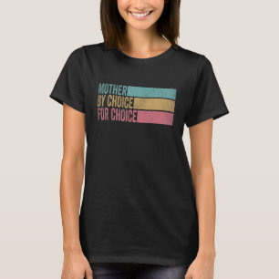 Moeder op keuze Pro - Keuze Feminist Ri T-shirt