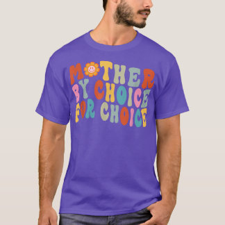 Moeder op keuze Pro - Keuze Feminist Ri T-shirt
