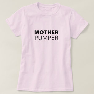 Moeder Pumper grappige borstvoeding T-shirt