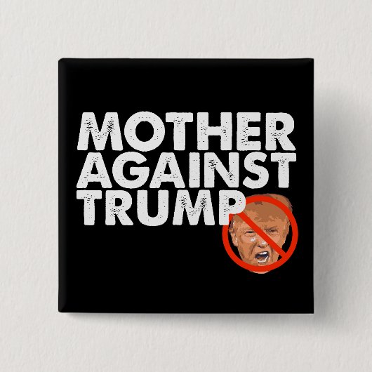 Moeder tegen Trump - Anti-Trump Pin Button (Voorkant)