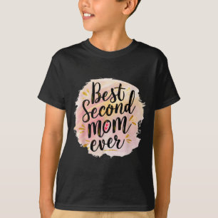 Moeder tweede moeder ooit moederdag t-shirt