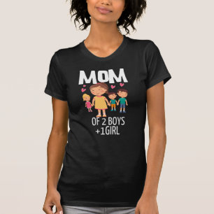Moeder van 2 jongens en 1 meisje t-shirt