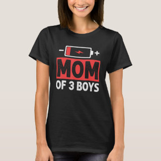 Moeder Van 3 Jongens Lage Batterij Mama Moederdag T-shirt