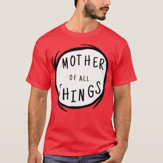 Moeder van alles moederdag cadeau t-shirt