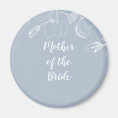 MOEDER VAN BRIDE GROOM Dusty Blue White Magnolias Magneet (Voorkant)