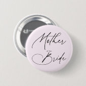 Moeder van de Bride Chic Script Button (Voorkant /achterkant)