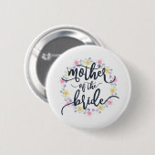 Moeder van de Bride Wedding Calligraphy Pin Button (Voorkant /achterkant)