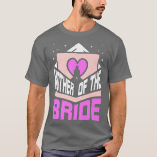 Moeder van de Bride Wedding Cute Bachelorette T-shirt