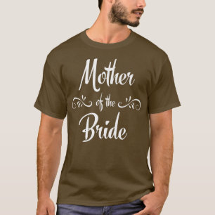 Moeder van de Bride Wedding Rehearsal T-shirt