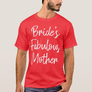 Moeder van de bruid Bruiloft Bruidsfeest grappig T-shirt