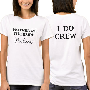 Moeder van de bruid   I Do Crew Moeder Naam Wit T-shirt
