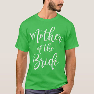Moeder van de bruid Trouw Moeder Bruiloft Partij v T-shirt