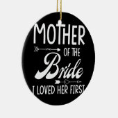 Moeder van de bruid waar ik van hield... keramisch ornament (Rechts)
