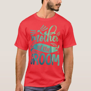 Moeder van de bruidegom Bruid vrijgezellenfeest Hu T-shirt