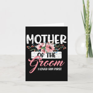 Moeder van de bruidegom Ik hield eerst van hem Moe Kaart