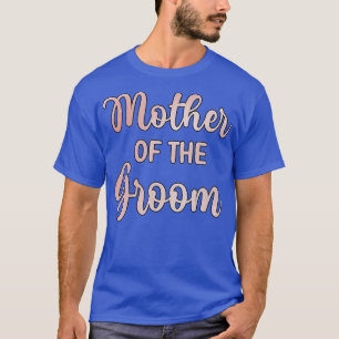 Moeder van de bruidegom trouwdag bruidegom Shower T-shirt