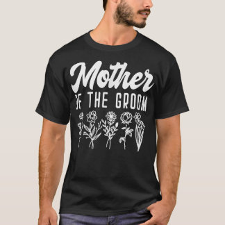 Moeder van de Groom Family Rehearsal Day Bachelore T-shirt