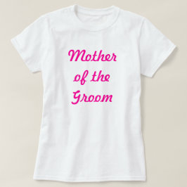 Moeder van de Groom T-shirt