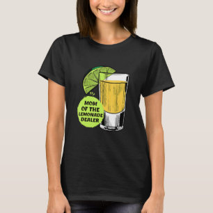 Moeder van de limonade dealer limonade dealer vrou t-shirt