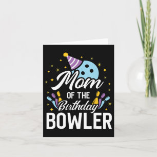 Moeder Van De Verjaardag Bowler Bowling Feestje Ma Kaart