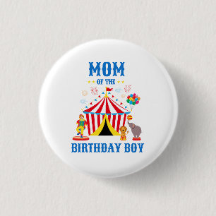 Moeder van de Verjaardags Jongen Custom Circus The Ronde Button 3,2 Cm