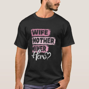 Moeder van een professionele moeder Miner 1 T-shirt